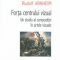 Rudolf Arnheim – Forţa centrului vizual. Un studiu al compoziţiei în artele vizuale
