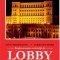 Mihăileanu Liviu – Reglementarea activităţii de lobby. În anticamera influenţei