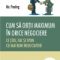 Nic Peeling – Cum să obţii maximum în orice negociere. Ce ştiu, fac şi spun cei mai buni negociatori
