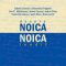 Gabriel Liiceanu – Despre Noica. Noica inedit Centenar Constantin Noica – 1909/2009