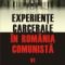 Cosmin Budeanca – Experienţe carcerale în România comunistă. Volumul VI