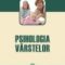 Tinca Creţu – Psihologia vârstelor