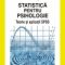 Marian Popa – Statistică pentru psihologie. Teorie şi aplicaţii SPSS