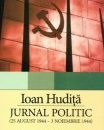 Ioan Hudiţă – Jurnal politic (25 august 1944 – 3 noiembrie 1944) Xl
