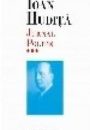 Ioan Hudiţă – Jurnal politic (9 februarie – 21 iunie 1941) Vl