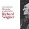 Thomas Mann – Pătimirile şi măreţia lui Richard Wagner