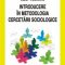 Lazăr Vlăsceanu – Introducere în metodologia cercetării sociologice