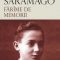 Jose Saramago – Fărâme de memorie
