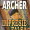 Jeffrey Archer – Impresie falsă