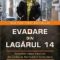 Blaine Harden – Evadare din lagărul 14. Incredibila odisee a unui om din Coreea de Nord până în lumea liberă