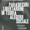 Mihai Ungureanu – Paradoxuri libertariene în teoria alegerii sociale. Preferinţe individuale şi preferinţe sociale