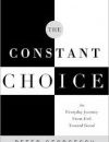 Peter Georgescu – The Constant Choice – an Everyday Journey from Evil toward Good