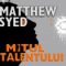 Matthew Syed – Mitul talentului. Mozart, Federer, Picasso, Becham. Ştiinţa succesului