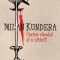 Milan Kundera – Cartea râsului şi a uitării