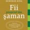 Deborah King – Fii propriul tău şaman