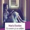 Maria Duenas – Ce avem şi ce uităm