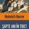 Heinrich Harrer – Şapte ani în Tibet