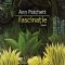 Ann Patchett – Fascinaţie