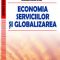 Marian Zaharia – Economia serviciilor și globalizarea