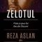 Reza Aslan – Zelotul. Viaţa şi epoca lui Isus din Nazaret