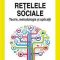 Marian Gabriel Hăncean – Reţelele sociale. Teorie, metodologie şi aplicaţii