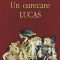 Julio Cortazar – Un oarecare Lucas