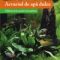 Patrick Louisy – Acvariul de apă dulce. Ghid practic pentru începători