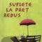 Eugen Ovidiu Chirovici – Suflete la preţ redus