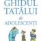 Jean Louis Festjens – Ghidul tatălui de adolescenţi