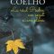 Paulo Coelho – La râul Piedra am şezut şi-am plâns