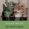 Oscar Wilde – De Profundis