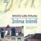 António Lobo Antunes – Inima inimii