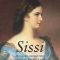 Ángeles Caso – Sissi. Biografia Împărătesei Elisabeta de Austro-Ungaria
