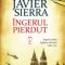 Javier Sierra – Îngerul pierdut
