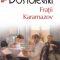 Dostoievski – Fraţii Karamazov