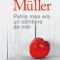 Herta Müller – Patria mea era un sâmbure de măr