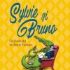Lewis Carroll – Sylvie şi Bruno